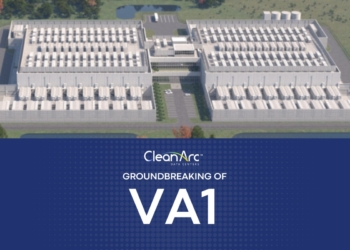 CleanArc breaks ground on 900MW Virginia hyperscale campus